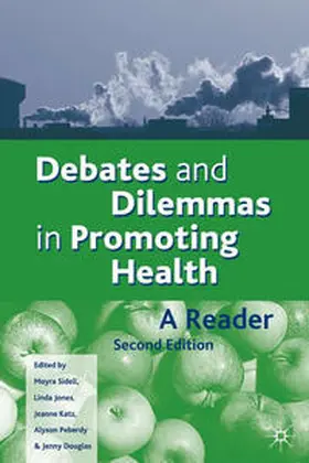 Sidell / Katz / Peberdy |  Debates and Dilemmas in Promoting Health | Buch |  Sack Fachmedien