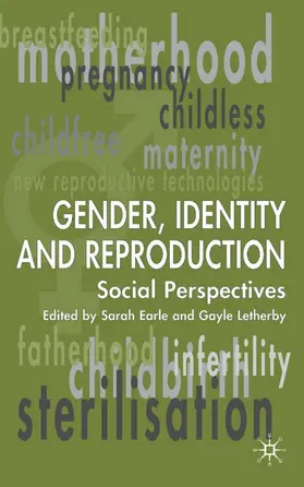 Earle / Letherby |  Gender, Identity & Reproduction | Buch |  Sack Fachmedien