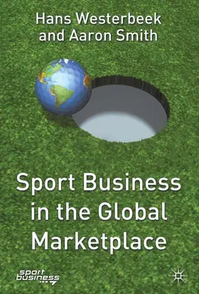 Westerbeek / Smith |  Sport Business in the Global Marketplace | Buch |  Sack Fachmedien