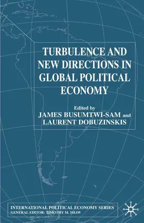 Busumtwi-Sam / Dobuzinskis |  Turbulence and New Directions in Global Political Economy | Buch |  Sack Fachmedien