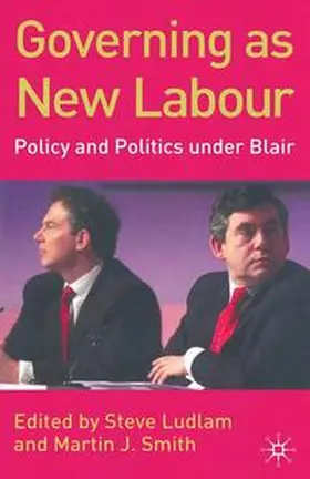 Ludlam / Smith |  Governing as New Labour | Buch |  Sack Fachmedien
