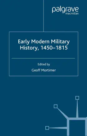 Mortimer |  Early Modern Military History, 1450-1815 | Buch |  Sack Fachmedien