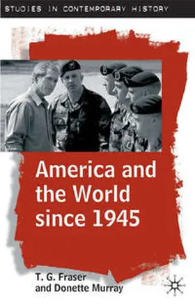 Fraser / Murray |  America and the World since 1945 | eBook | Sack Fachmedien