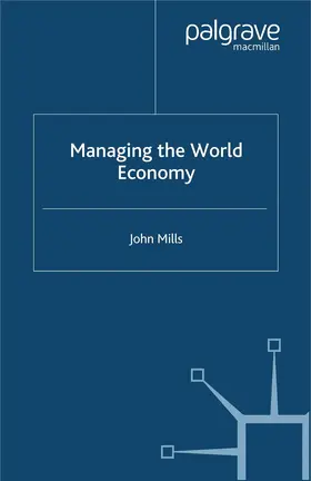 Mills |  Managing the World Economy | Buch |  Sack Fachmedien