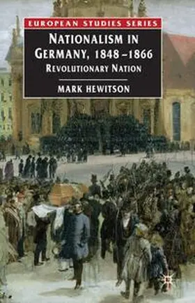Hewitson |  Nationalism in Germany, 1848-1866 | Buch |  Sack Fachmedien