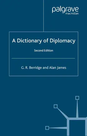 Berridge / James |  A Dictionary of Diplomacy | Buch |  Sack Fachmedien