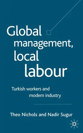 Nichols / Sugur |  Global Management, Local Labour | Buch |  Sack Fachmedien