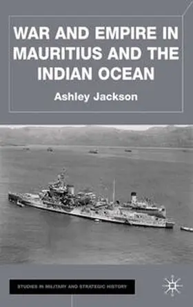Jackson |  War and Empire in Mauritius and the Indian Ocean | eBook | Sack Fachmedien