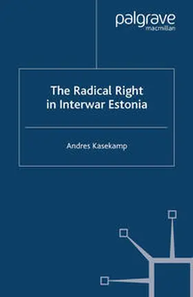 Kasekamp |  The Radical Right in Interwar Estonia | eBook | Sack Fachmedien