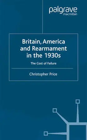 Price |  Britain, America and Rearmament in the 1930s | eBook | Sack Fachmedien