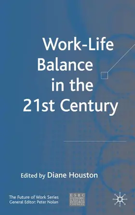 Houston |  Work-Life Balance in the 21st Century | Buch |  Sack Fachmedien