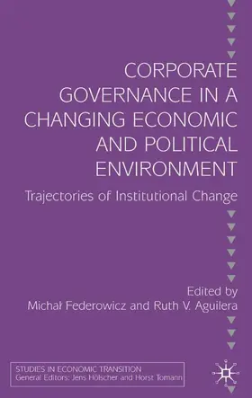 Federowicz / Aguilera |  Corporate Governance in a Changing Economic and Political Environment | Buch |  Sack Fachmedien