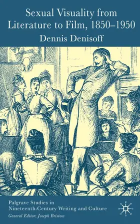 Denisoff |  Sexual Visuality from Literature to Film 1850-1950 | Buch |  Sack Fachmedien