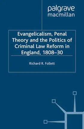Follett |  Evangelicalism, Penal Theory and the Politics of Criminal Law | eBook | Sack Fachmedien