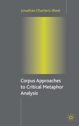 Charteris-Black |  Corpus Approaches to Critical Metaphor Analysis | Buch |  Sack Fachmedien