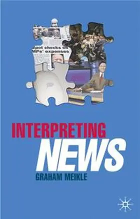 Meikle |  Interpreting News | Buch |  Sack Fachmedien
