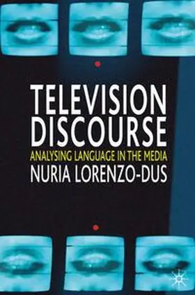 Lorenzo-Dus |  Television Discourse | Buch |  Sack Fachmedien