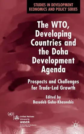Guha-Khasnobis |  The Wto, Developing Countries and the Doha Development Agenda | Buch |  Sack Fachmedien