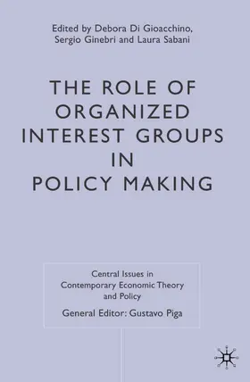Loparo / Ginebri / Sabani |  The Role of Organized Interest Groups in Policy Making | Buch |  Sack Fachmedien