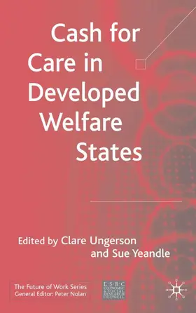 Ungerson / Yeandle |  Cash for Care in Developed Welfare States | Buch |  Sack Fachmedien