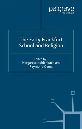 Geuss / Kohlenbach |  The Early Frankfurt School and Religion | Buch |  Sack Fachmedien