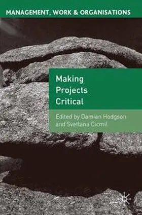 Hodgson / Cicmil | Making Projects Critical | Buch | 978-1-4039-4085-8 | sack.de