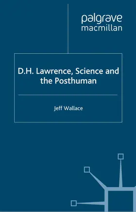 Wallace |  D.H. Lawrence, Science and the Posthuman | Buch |  Sack Fachmedien