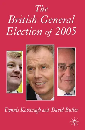 Kavanagh / Butler |  The British General Election of 2005 | Buch |  Sack Fachmedien