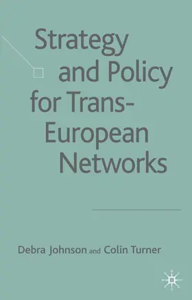 Turner / Johnson |  Strategy and Policy for Trans-European Networks | Buch |  Sack Fachmedien