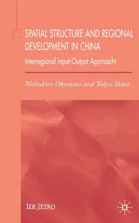 Ihara / Okamoto |  Spatial Structure and Regional Development in China | Buch |  Sack Fachmedien