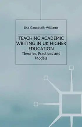 Ganobcsik-Williams | Teaching Academic Writing in UK Higher Education | Buch | 978-1-4039-4534-1 | sack.de