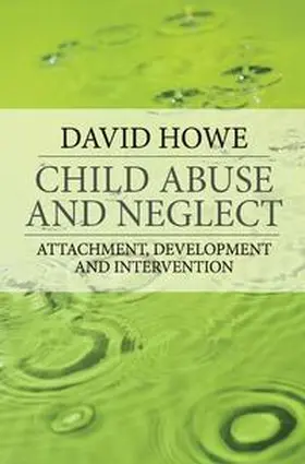 Howe | Child Abuse and Neglect | Buch | 978-1-4039-4826-7 | www2.sack.de