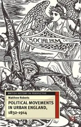 Roberts / Black |  Political Movements in Urban England, 1832-1914 | Buch |  Sack Fachmedien