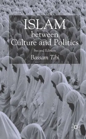 Tibi | Islam Between Culture and Politics | Buch | 978-1-4039-4989-9 | www2.sack.de