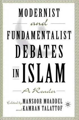 Moaddel / Talattof |  Modernist and Fundamentalist Debates in Islam | Buch |  Sack Fachmedien