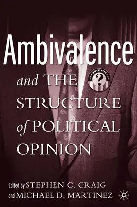 Craig / Martinez |  Ambivalence and the Structure of Political Opinion | Buch |  Sack Fachmedien