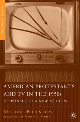 Rosenthal |  American Protestants and TV in the 1950s | Buch |  Sack Fachmedien