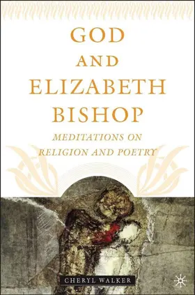Walker |  God and Elizabeth Bishop | Buch |  Sack Fachmedien
