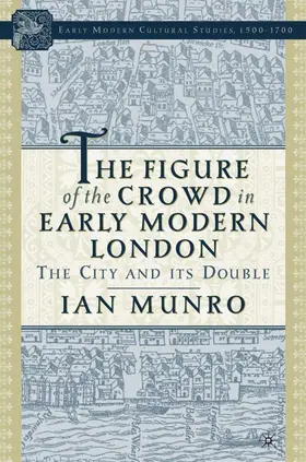 Munro |  The Figure of the Crowd in Early Modern London | Buch |  Sack Fachmedien