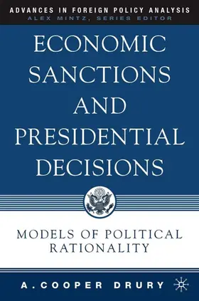 Drury |  Economic Sanctions and Presidential Decisions | Buch |  Sack Fachmedien