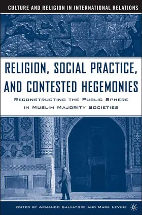 Salvatore / Vine |  Religion, Social Practice, and Contested Hegemonies | Buch |  Sack Fachmedien
