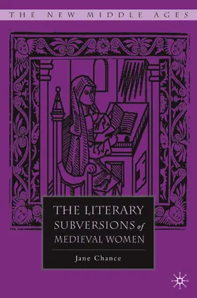 Chance |  The Literary Subversions of Medieval Women | Buch |  Sack Fachmedien