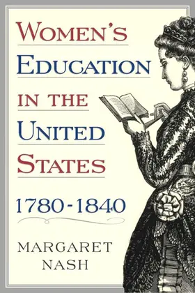 Nash |  Women's Education in the United States, 1780-1840 | Buch |  Sack Fachmedien