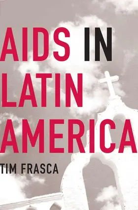 Frasca |  AIDS in Latin America | Buch |  Sack Fachmedien