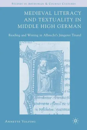 Volfing |  Medieval Literacy and Textuality in Middle High German | Buch |  Sack Fachmedien
