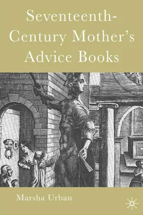Urban |  Seventeenth-Century Mother's Advice Books | Buch |  Sack Fachmedien