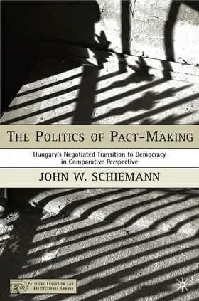 Schiemann |  The Politics of Pact-Making | Buch |  Sack Fachmedien