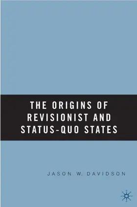 Davidson |  The Origins of Revisionist and Status-Quo States | Buch |  Sack Fachmedien