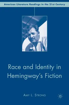 Strong | Race and Identity in Hemingway's Fiction | Buch | 978-1-4039-7205-7 | www2.sack.de