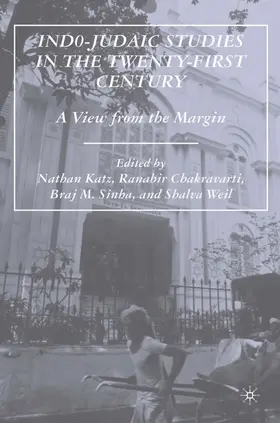 Katz / Chakravarti / Sinha |  Indo-Judaic Studies in the Twenty-First Century | Buch |  Sack Fachmedien
